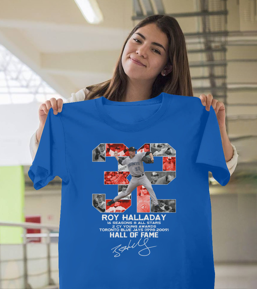 Roy Halladay 32 Toronto Blue Jays Hall of Fame 16 Seasons 8 All Stars 2 Cy Young Awards T-Shirt