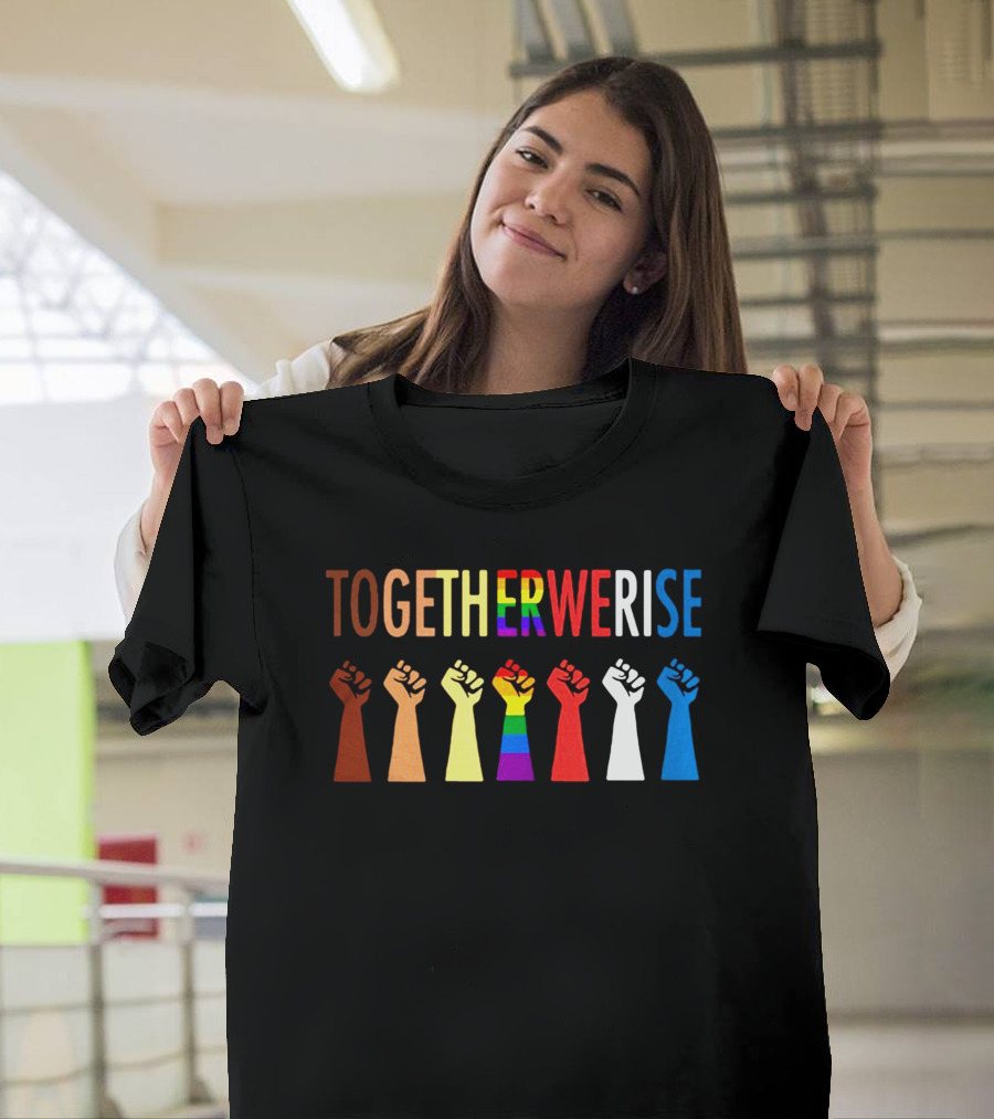 TOGETHER WE RISE Fist Rainbow Unity T-Shirt