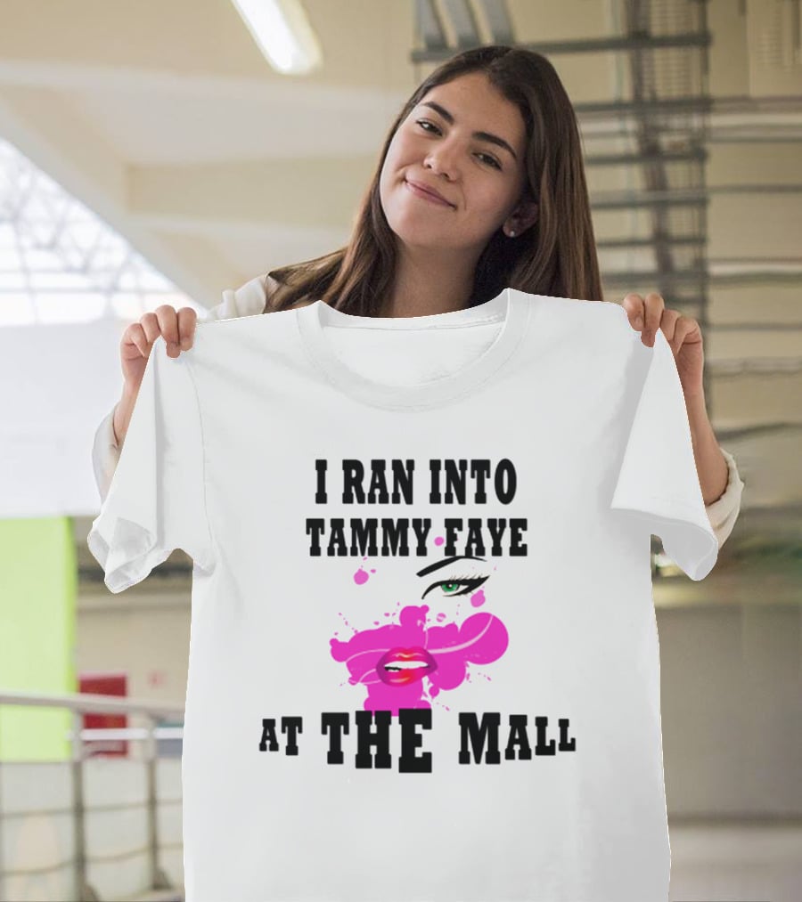 I Ran Into Tammy Faye At The Mall With Bold Pop Art Style Face T-Shirt