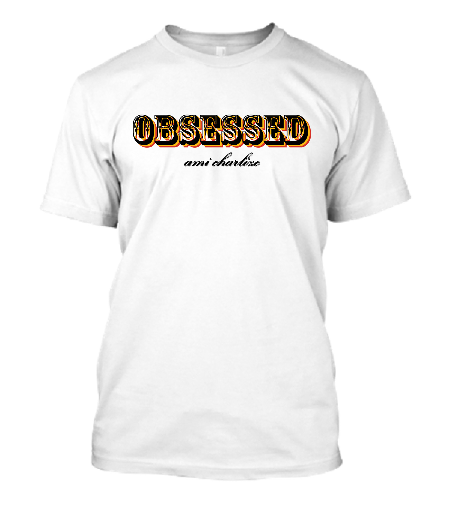 OBSESSED Ami Charlize T-Shirt