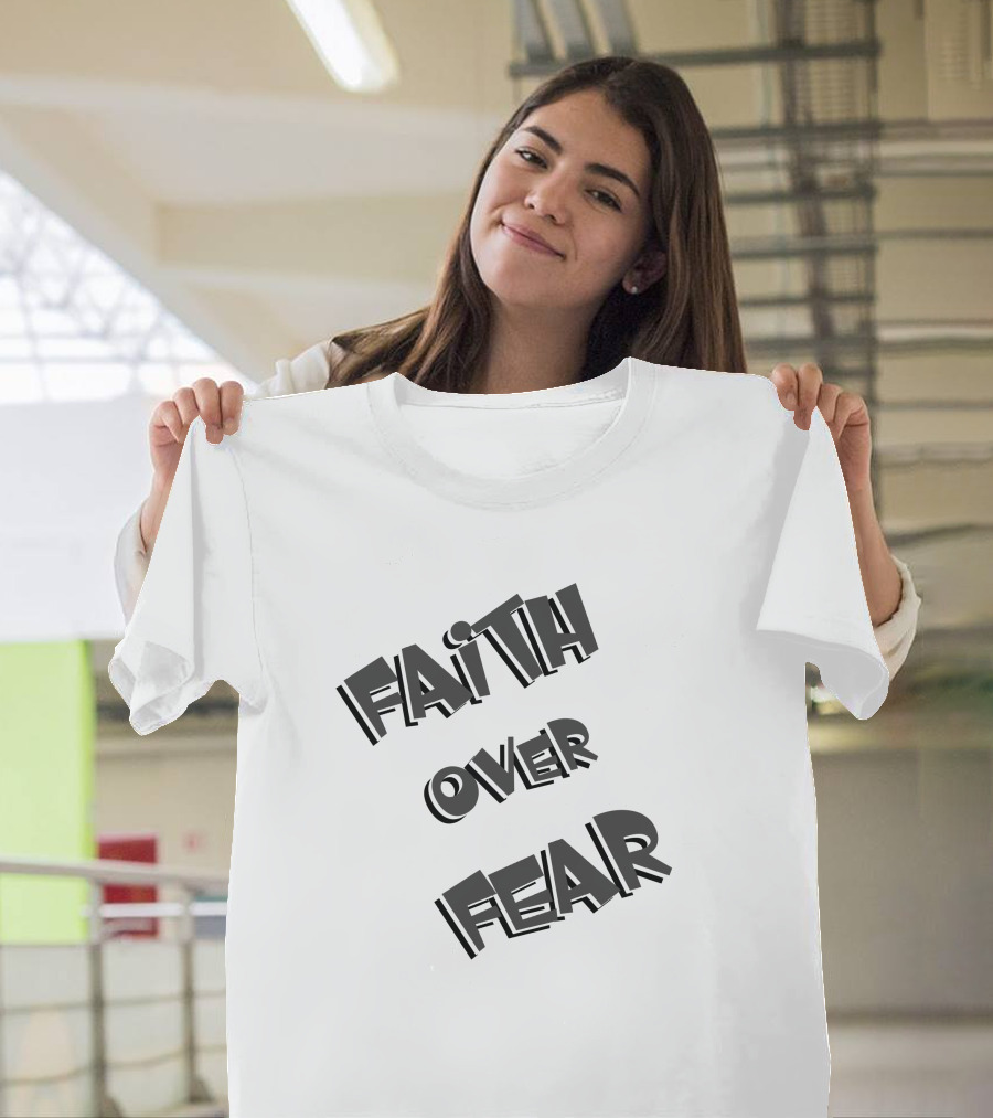 FAITH OVER FEAR Bold Typography T-Shirt