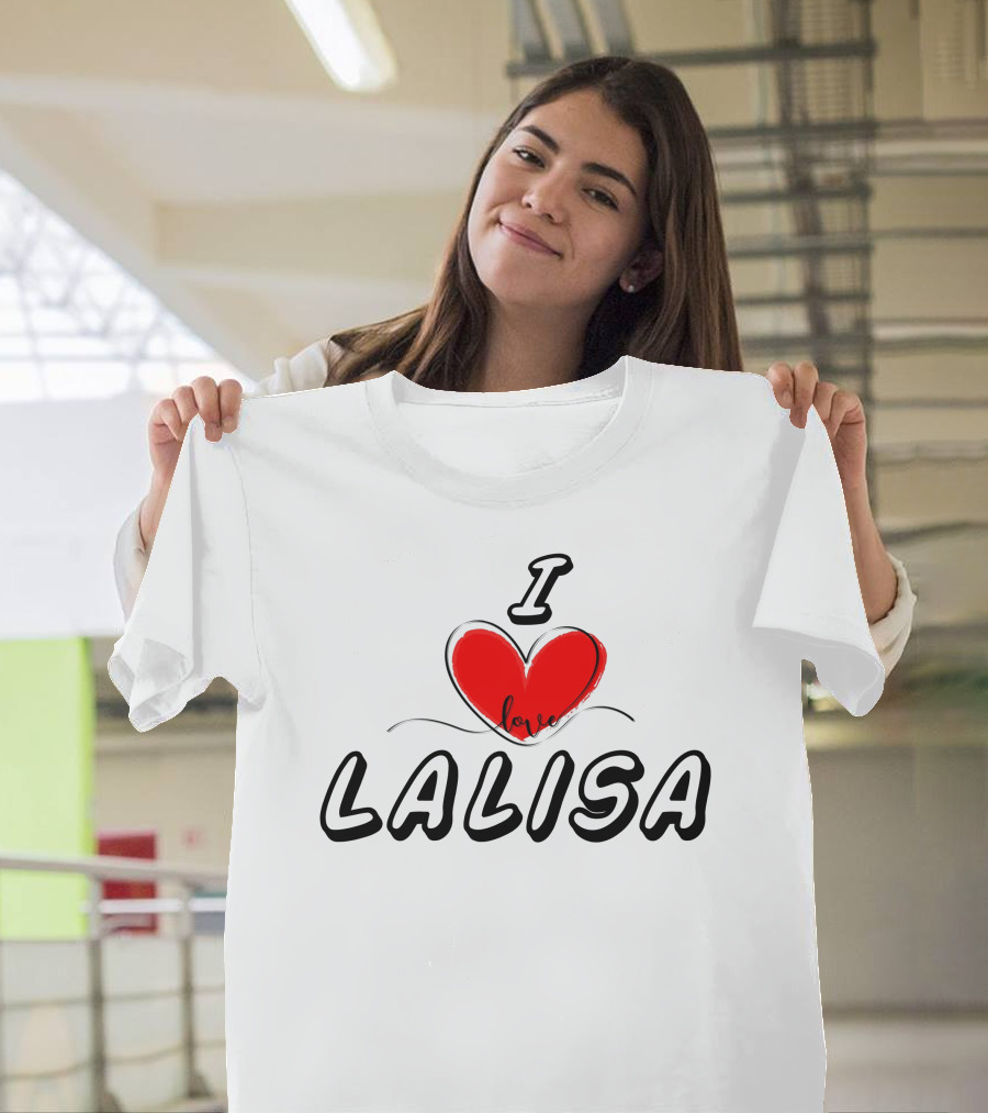 I Love Lalisa T-Shirt