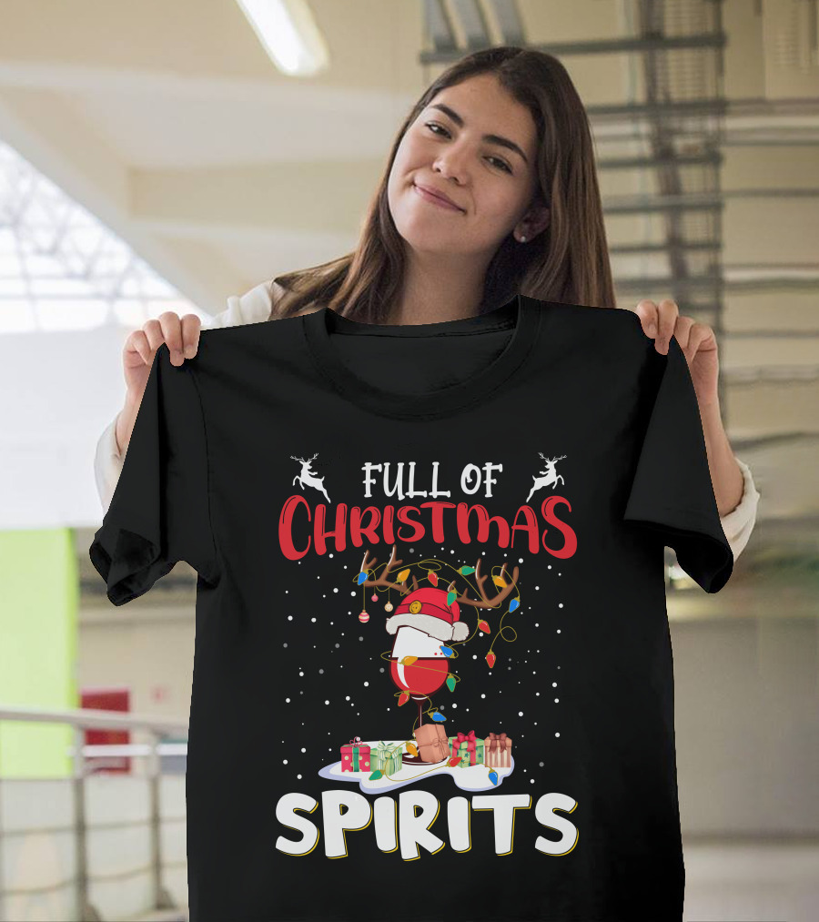 Full Of Christmas Spirits Reindeer Santa Hat Presents T-Shirt