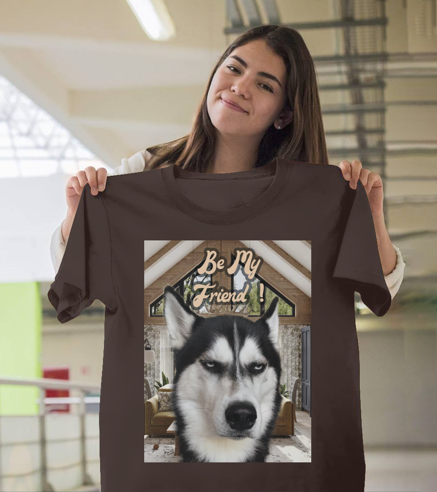 Be My Friend Husky Interior T-Shirt