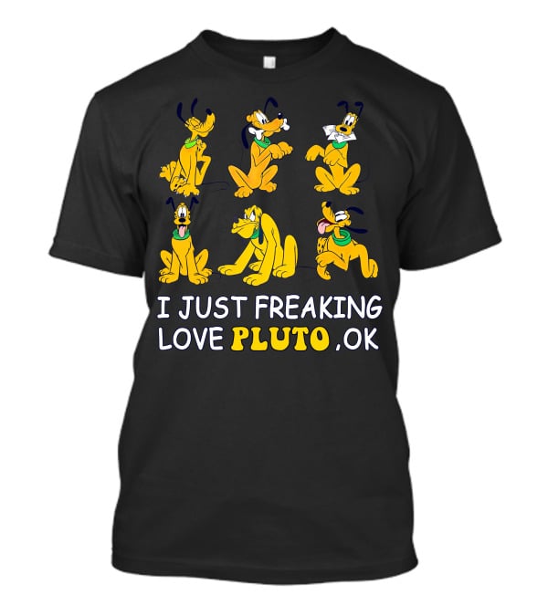 I Just Freaking Love Pluto Ok T-Shirt