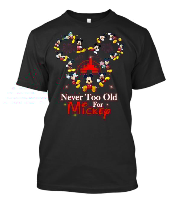 Never Too Old For Mickey Fireworks And Castle Celebration T-Shirt