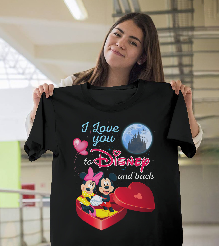 I Love You To Disney And Back Mickey Mouse And Minnie Mouse T-Shirt