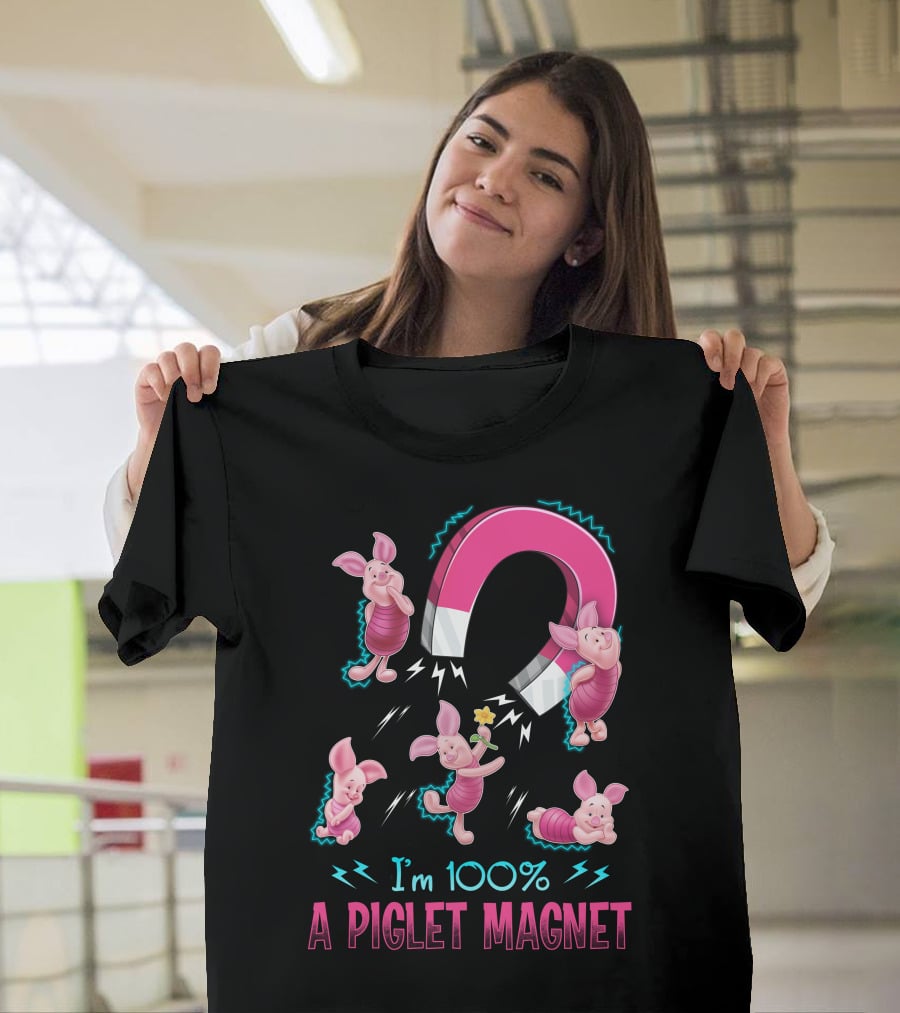 I'm 100% A Piglet Magnet T-Shirt