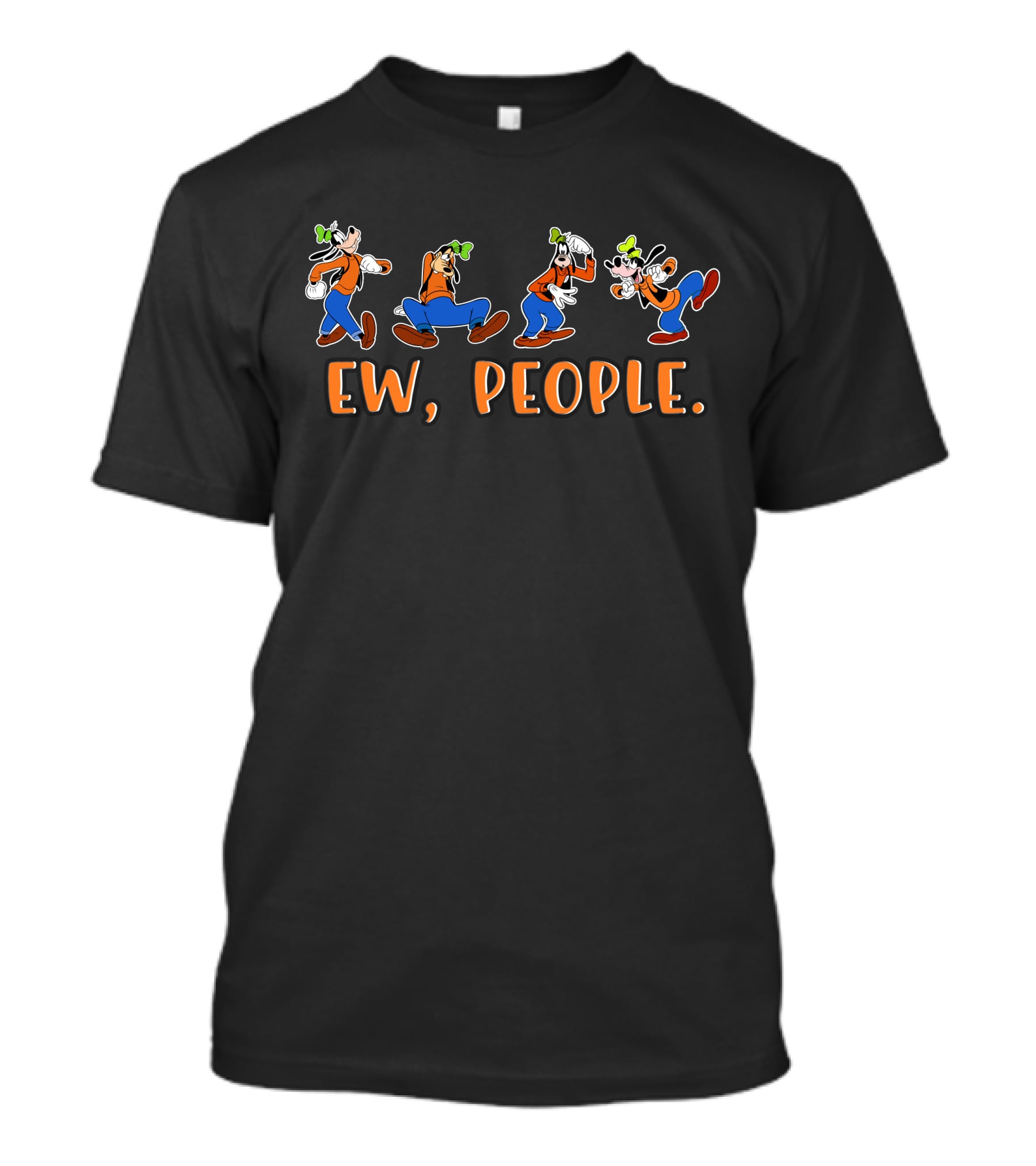 Goofy Ew People T-Shirt