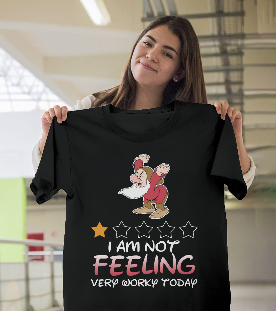 I Am Not Feeling Very Worky Today Grumpy Dwarf One Star Rating T-Shirt