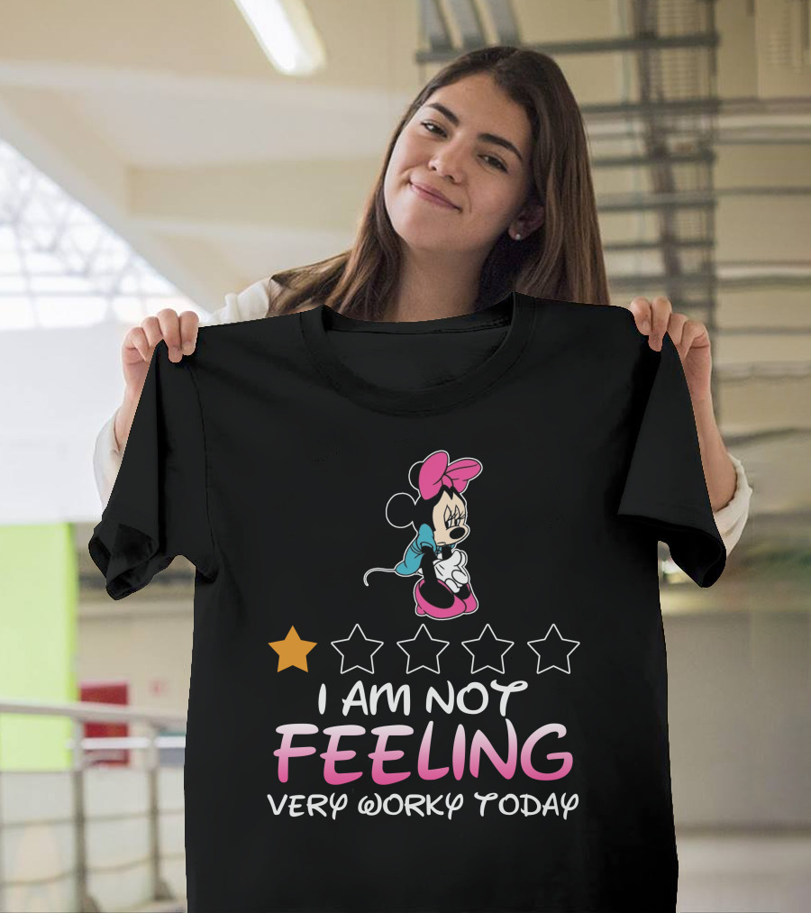 I Am Not Feeling Very Worky Today Minnie 1 Star Rating T-Shirt