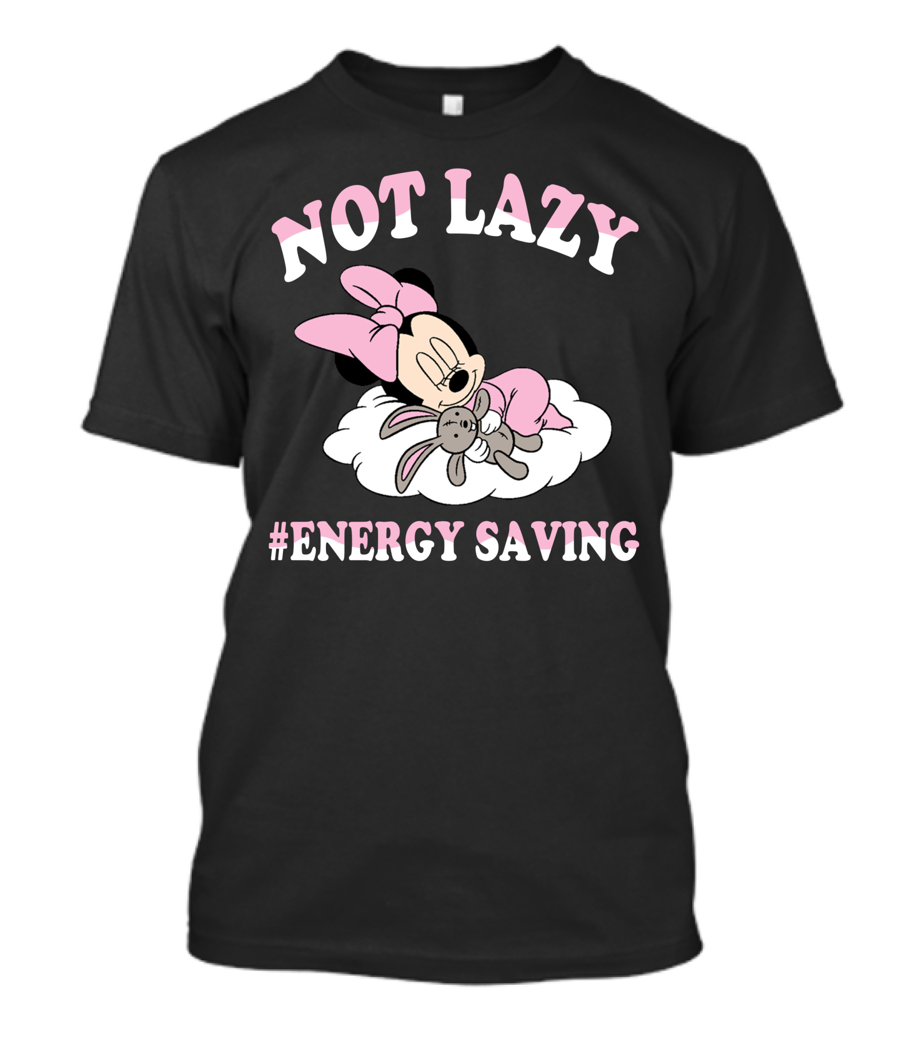 Not Lazy Minnie #Energy Saving Sleeping On Cloud With Stuffed Bunny T-Shirt