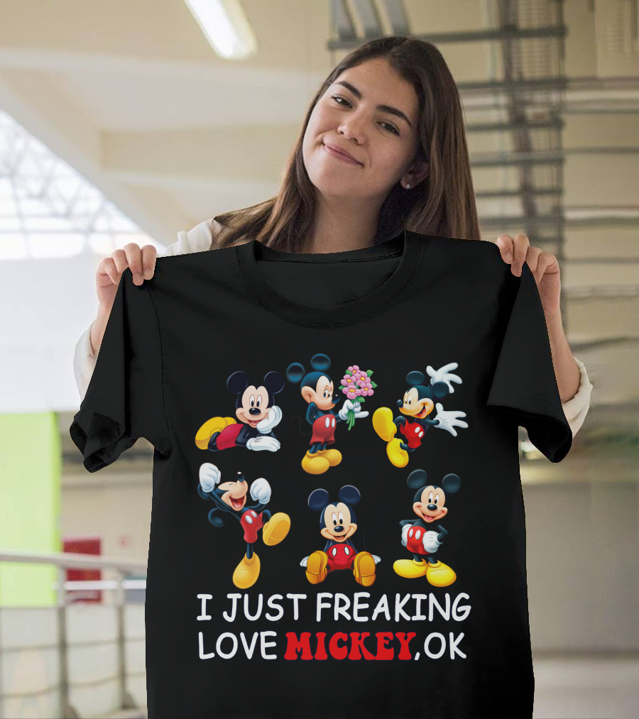 I Just Freaking Love Mickey Ok Mickey Mouse Cartoon Characters T-Shirt