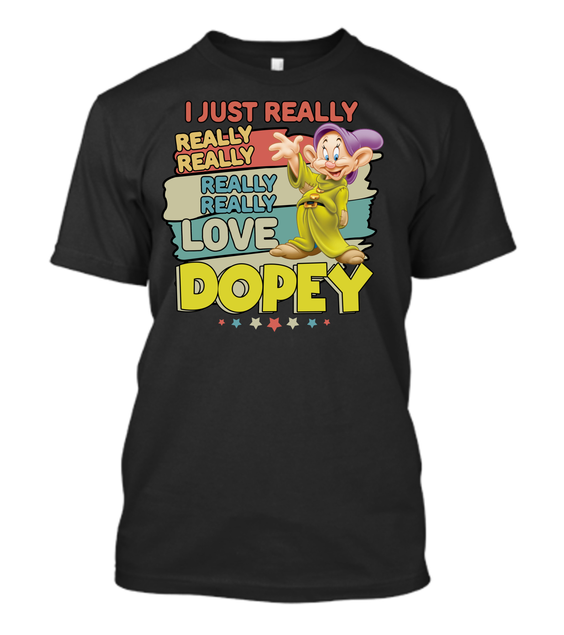 I Really Really Really Really Really Love Dopey T-Shirt