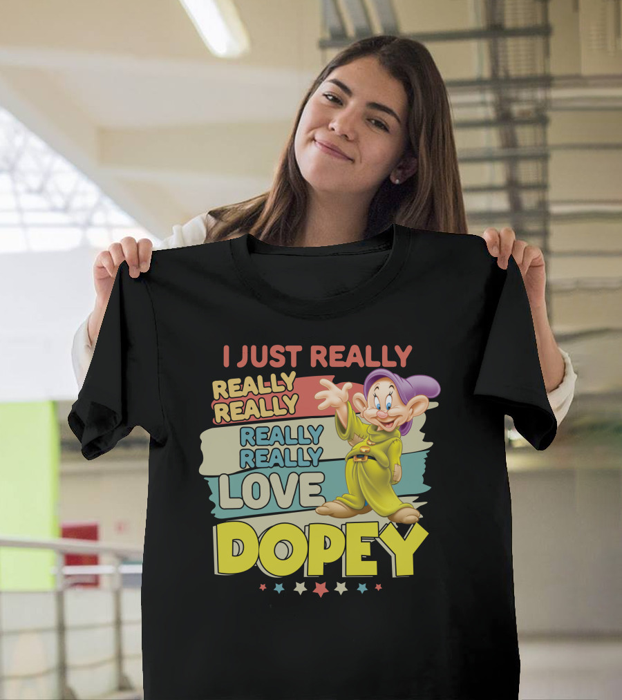 I Really Really Really Really Really Love Dopey T-Shirt