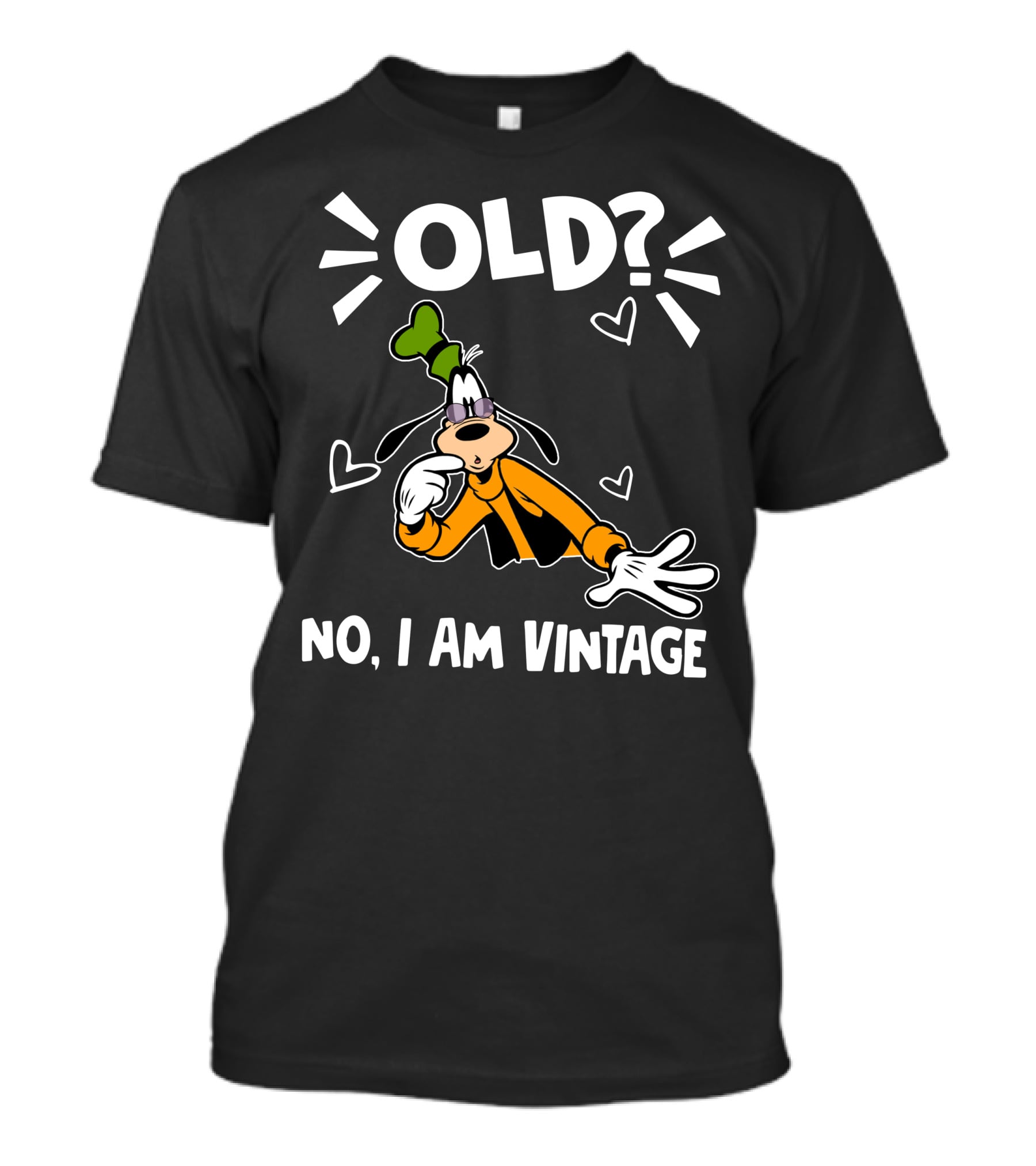 Goofy Old? No I Am Vintage T-Shirt