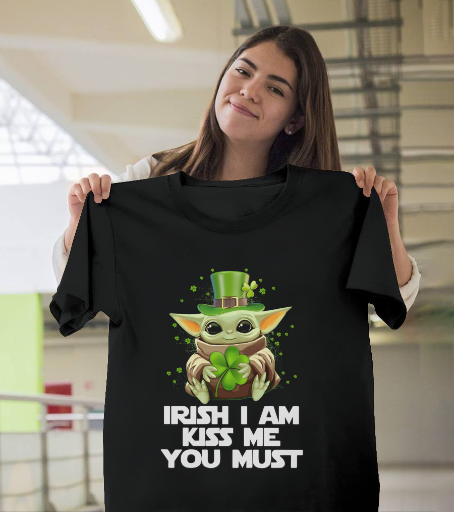 Irish I Am Kiss Me You Must Baby Yoda T-Shirt