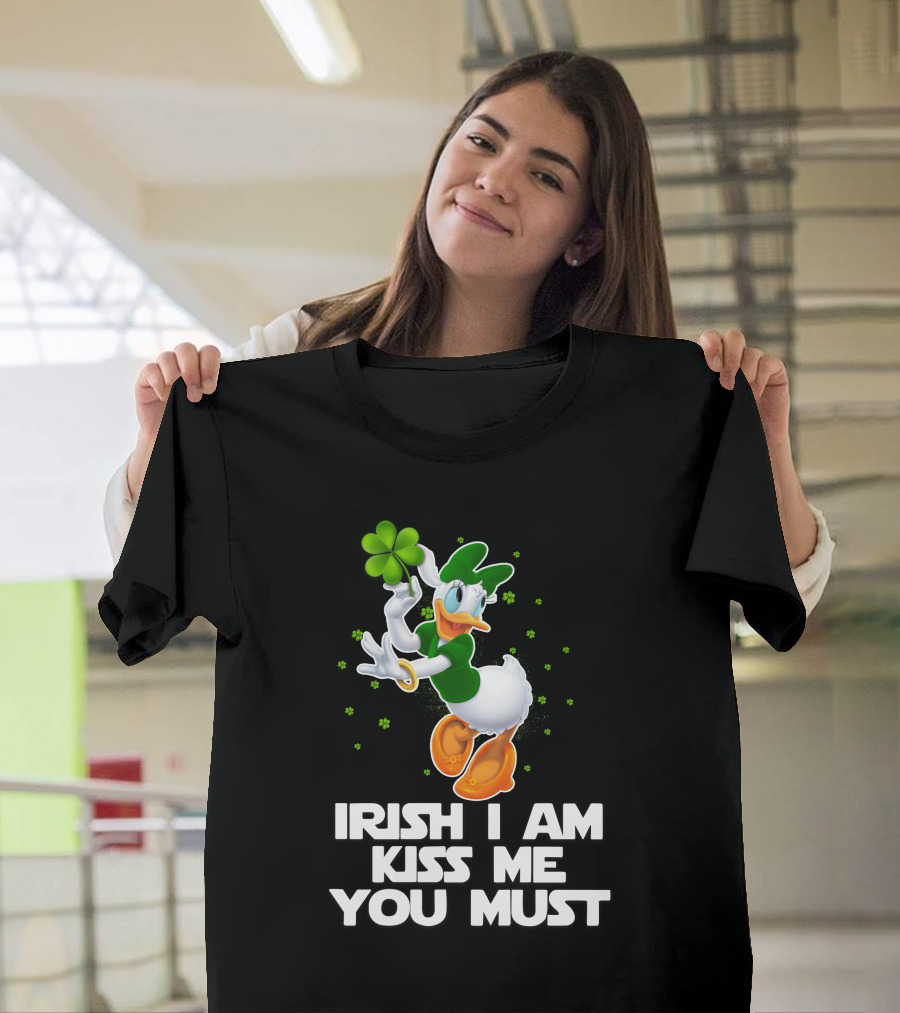 Daisy Irish I Am Kiss Me You Must T-Shirt