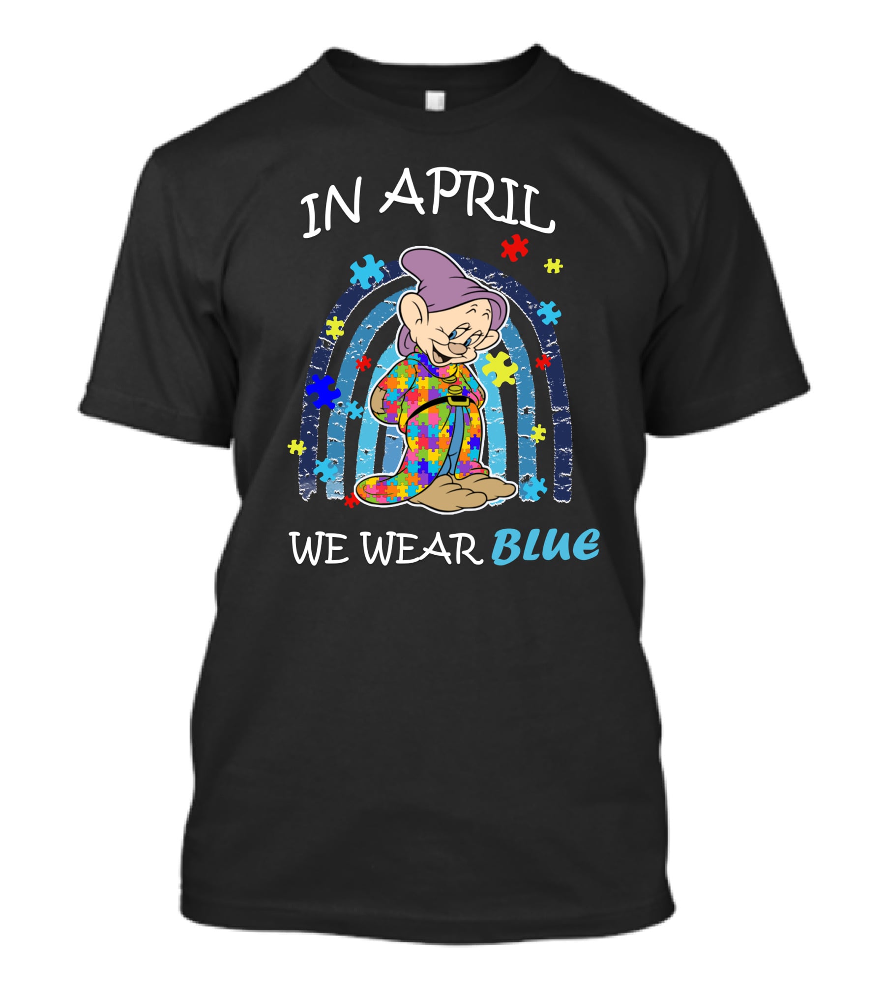 In April We Wear Blue Dopey Autism Awareness Puzzle Piece Rainbow T-Shirt