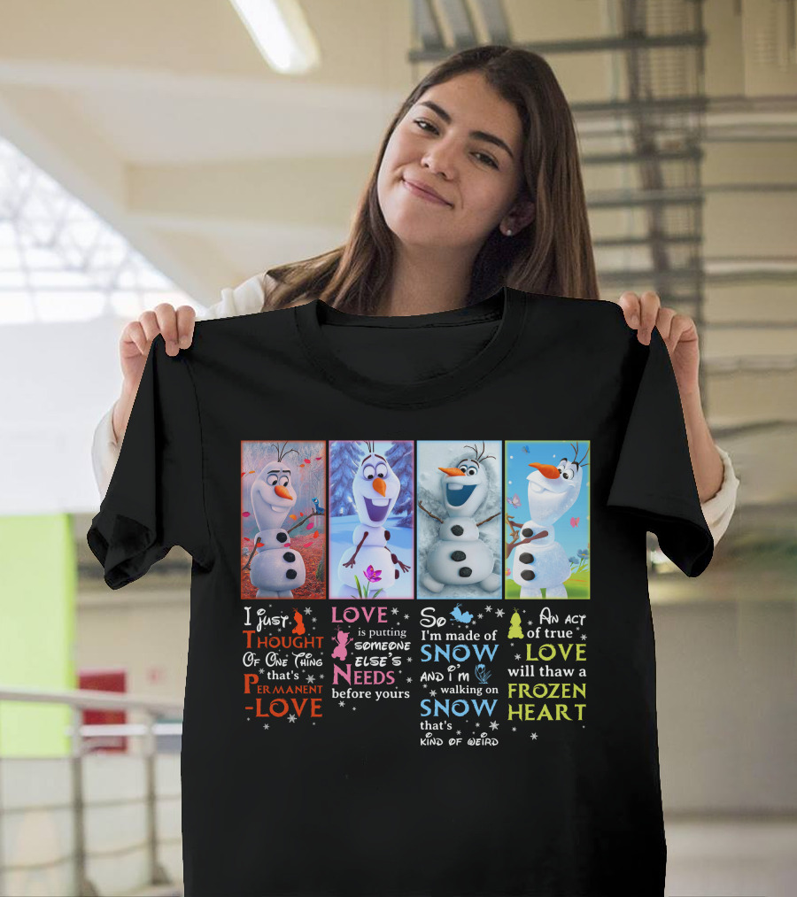 Olaf Love Permanent Love Needs Snow Frozen Heart T-Shirt