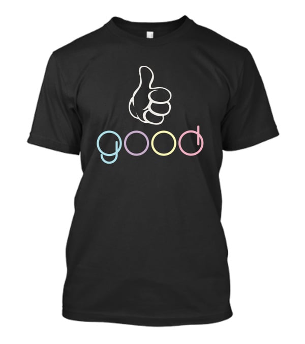 Good Thumbs Up Pastel Text T-Shirt