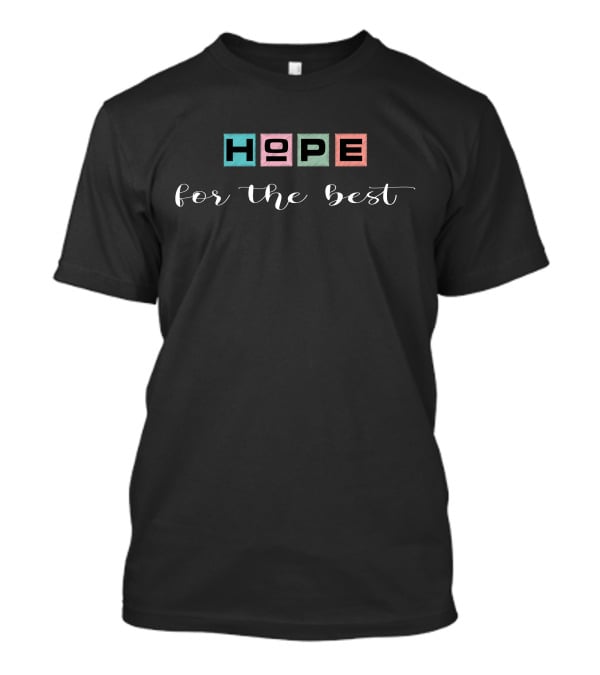 HOPE Color Blocks For The Best T-Shirt
