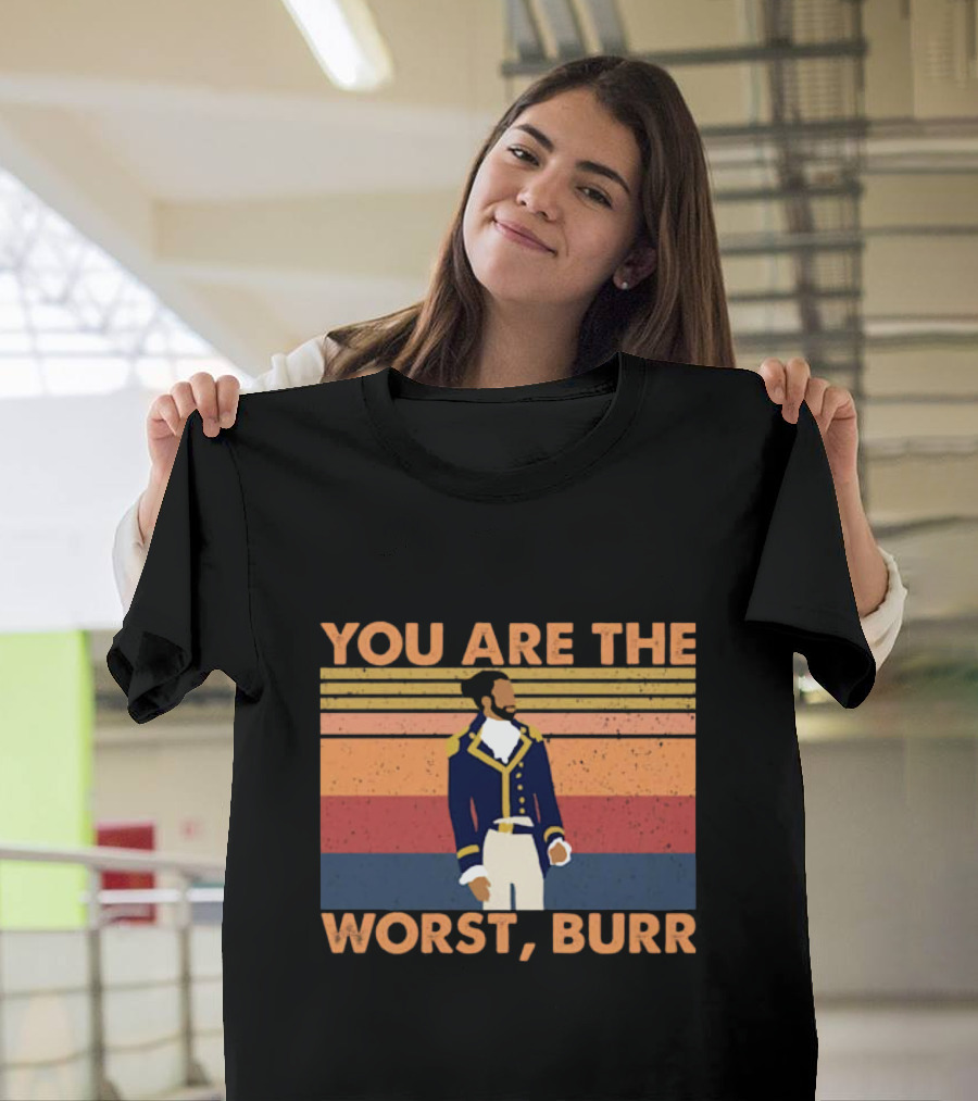 You Are The Worst Burr Retro Soldier T-Shirt