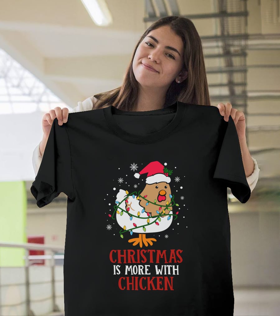 Christmas Is More With Chicken Santa Lights Snowflakes T-Shirt