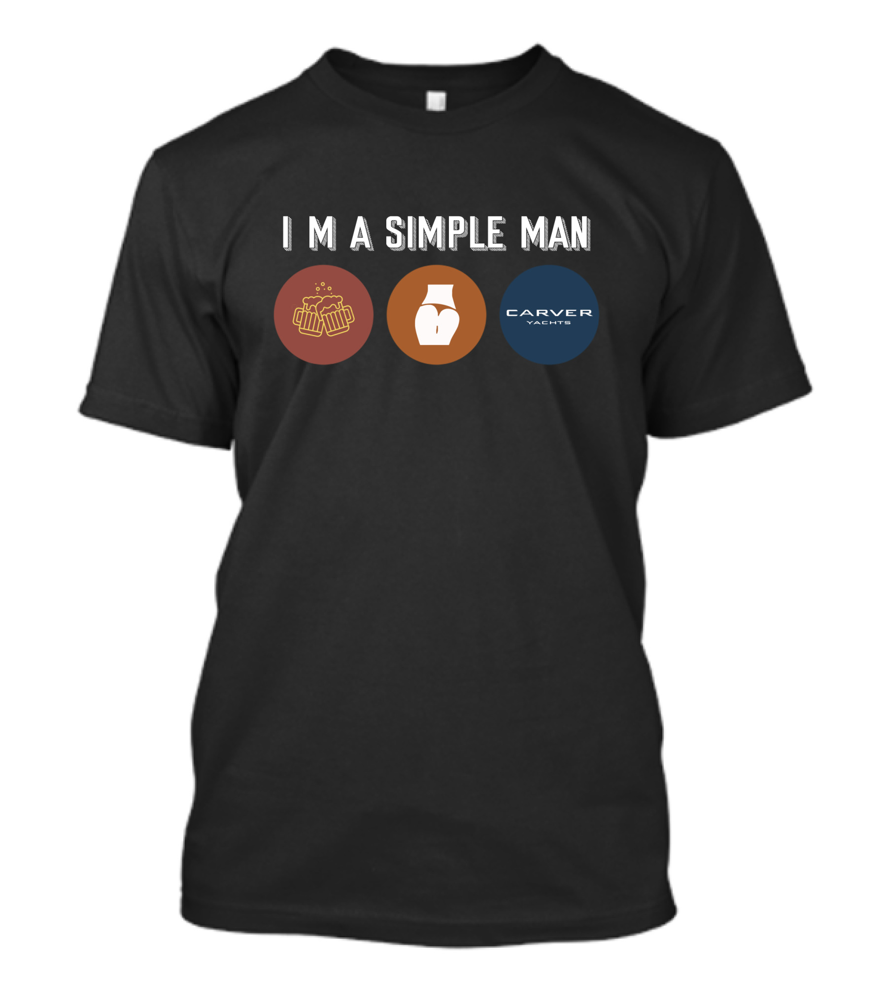 I M A Simple Man Beer Carver Yachts T-Shirt
