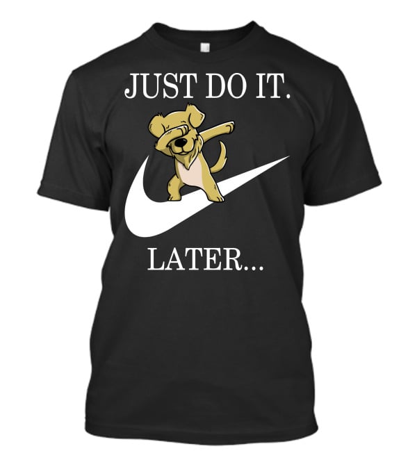 Just Do It Later Dabbing Golden Retriever T-Shirt