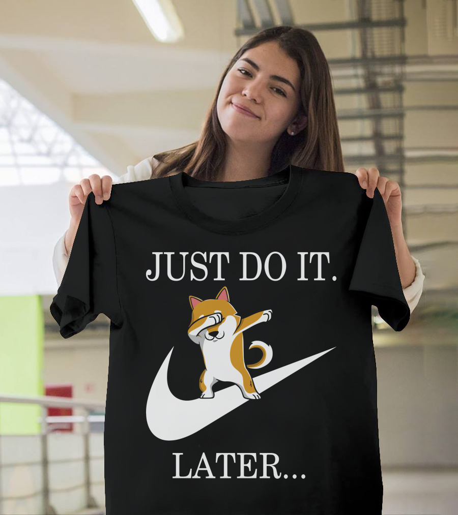 JUST DO IT LATER Dabbing Shiba Inu T-Shirt