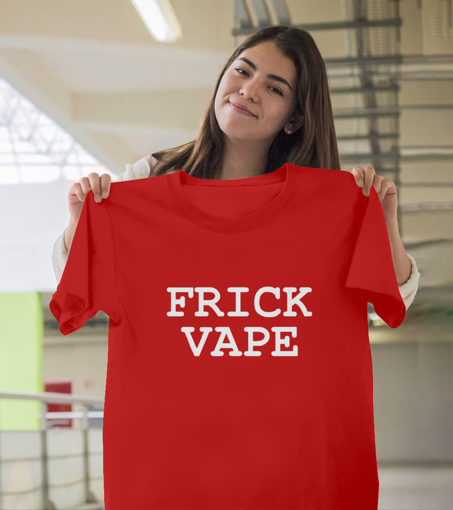 FRICK VAPE Bold Anti-Vaping T-Shirt
