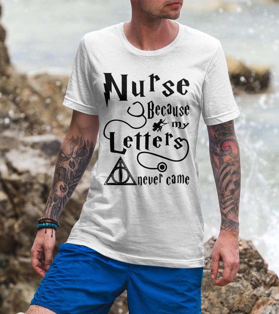 Nurse Because My Letters Never Came Wizard Symbol Wand And Triangle T-Shirt