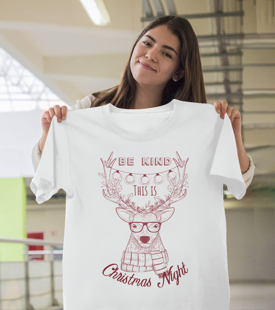 BE KIND This is Christmas Night T-Shirt