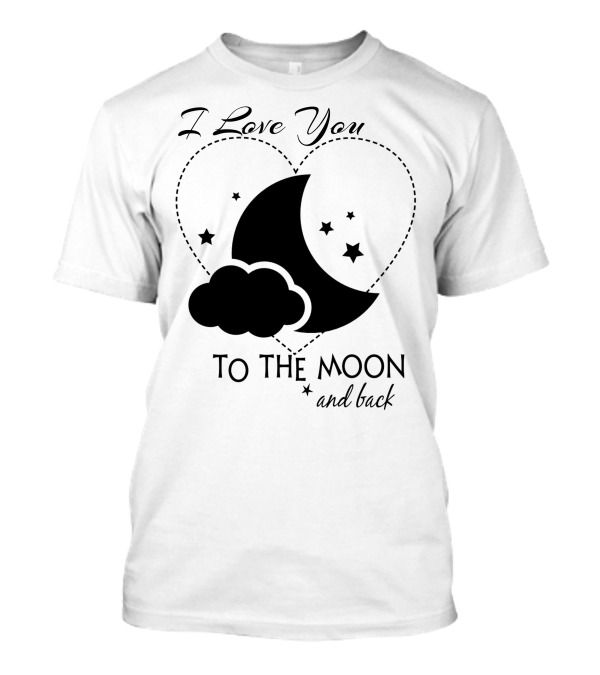 I Love You To The Moon And Back Heart Stars Clouds Moon T-Shirt