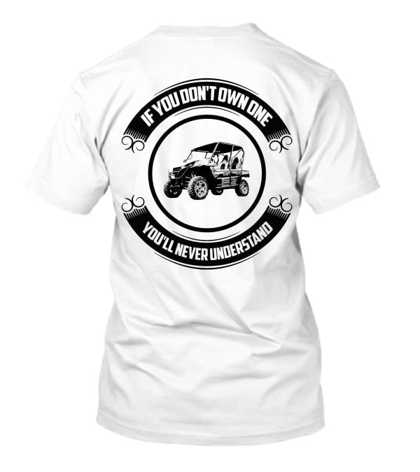 TEAM TERYX IF YOU DON'T OWN ONE YOU'LL NEVER UNDERSTAND T-Shirt