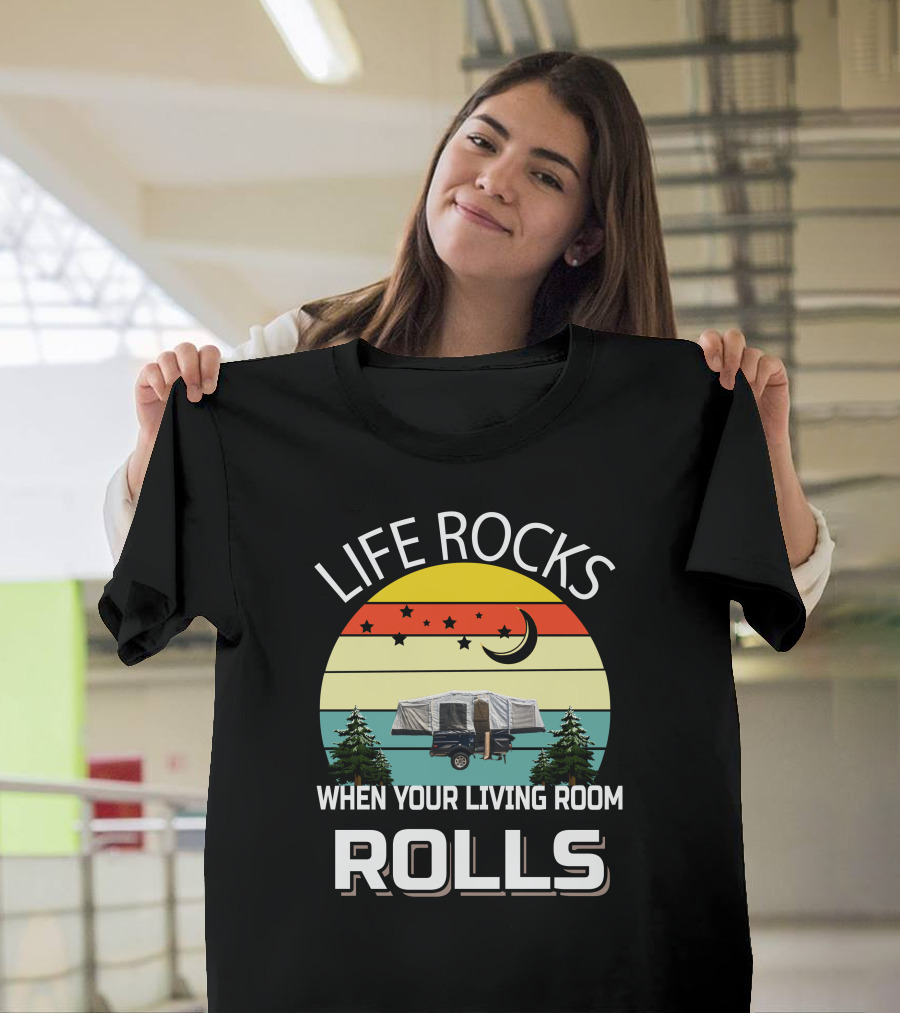 Life Rocks When Your Living Room Rolls Camper Sunset Scene T-Shirt