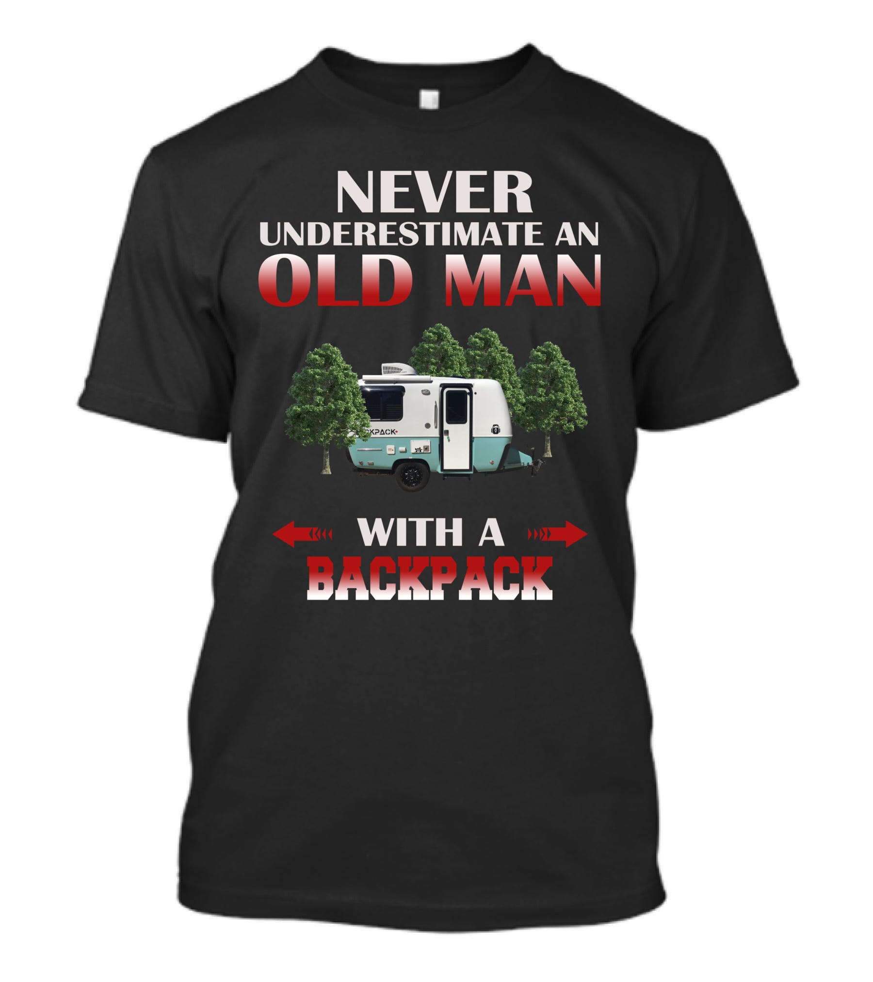 Never Underestimate An Old Man With A Backpack T-Shirt