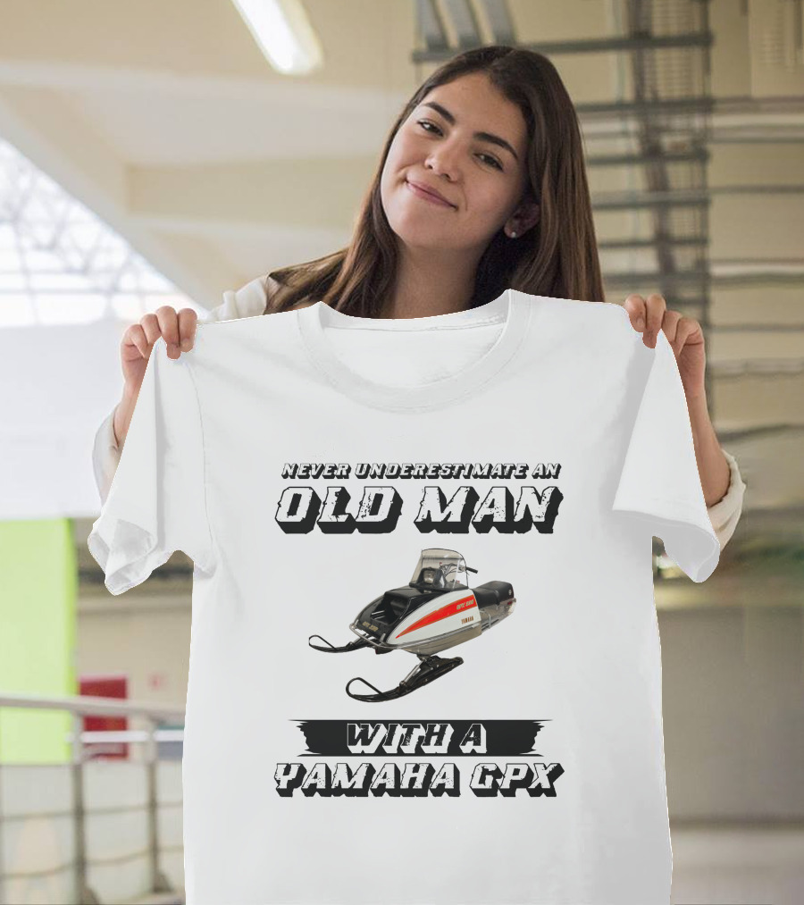 Never Underestimate An Old Man With A Yamaha GPX T-Shirt