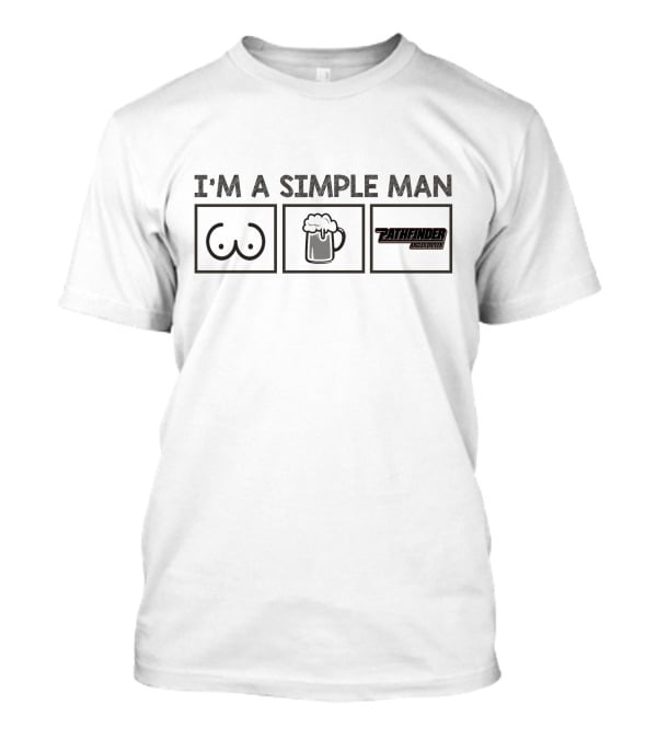 I'm A Simple Man Boobs Beer Pathfinder Rollin' Cold T-Shirt