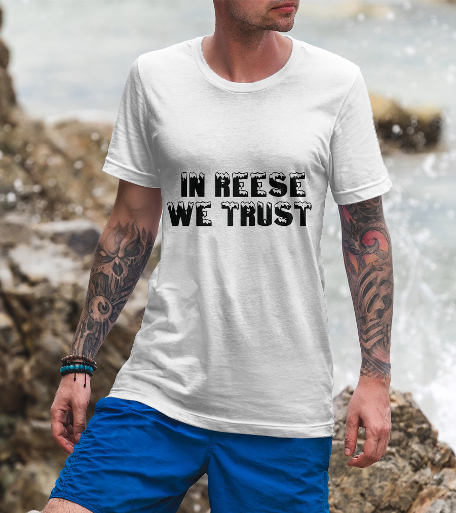In Reese We Trust Icy Font T-Shirt