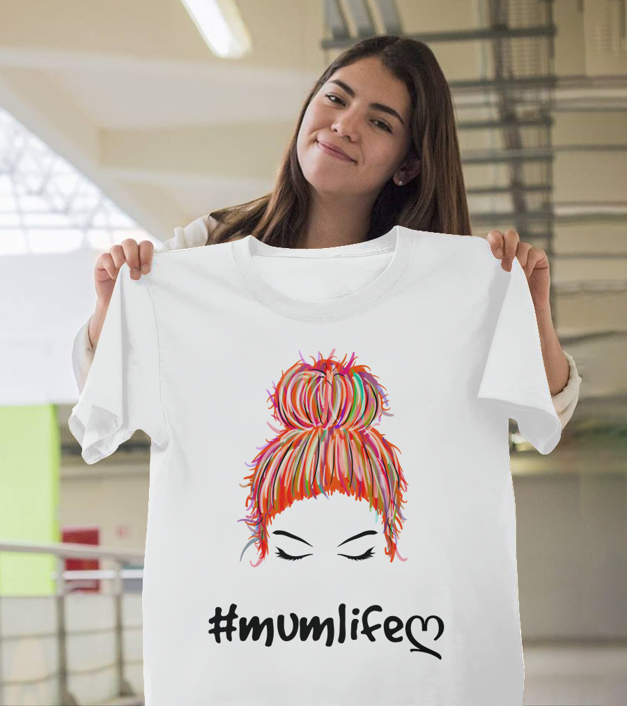 MumLife Colorful Messy Bun Hair T-Shirt