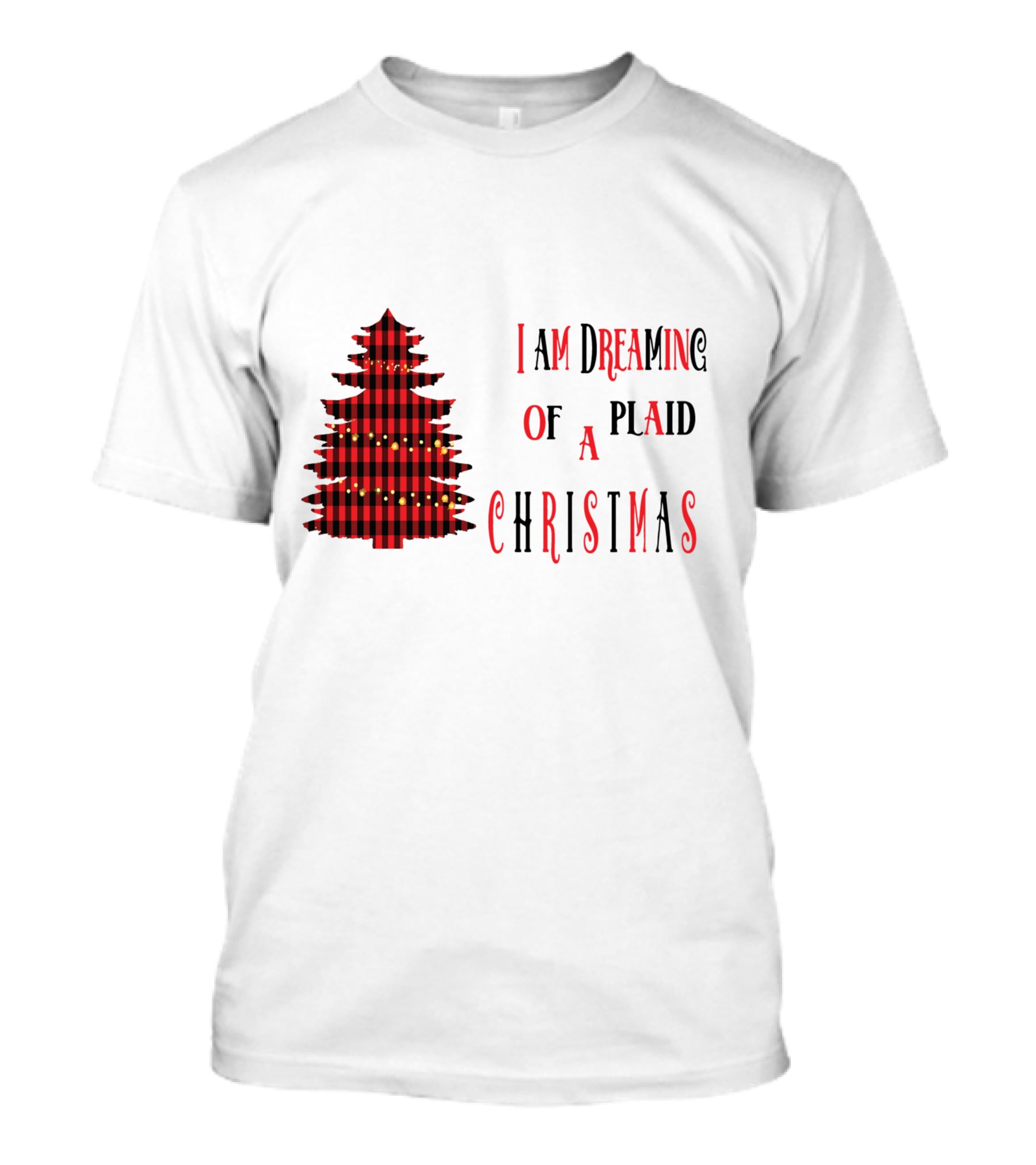 I Am Dreaming Of A Plaid Christmas Tree With Festive Red Black T-Shirt