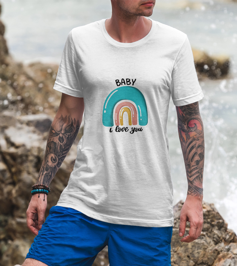 Baby I Love You Rainbow Welcome T-Shirt