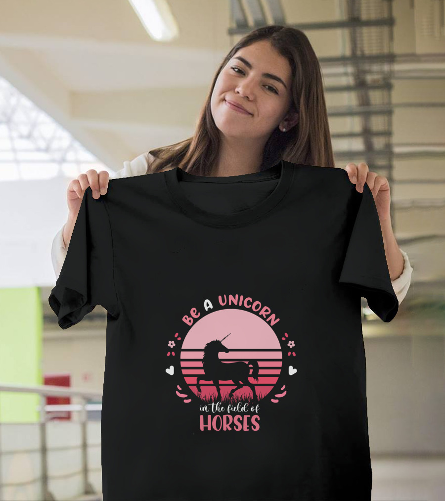Be A Unicorn In The Field Of Horses Sunset T-Shirt