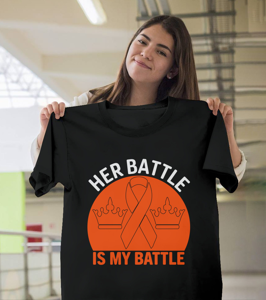 Her Battle Is My Battle Cancer Awareness Ribbon Crowns T-Shirt