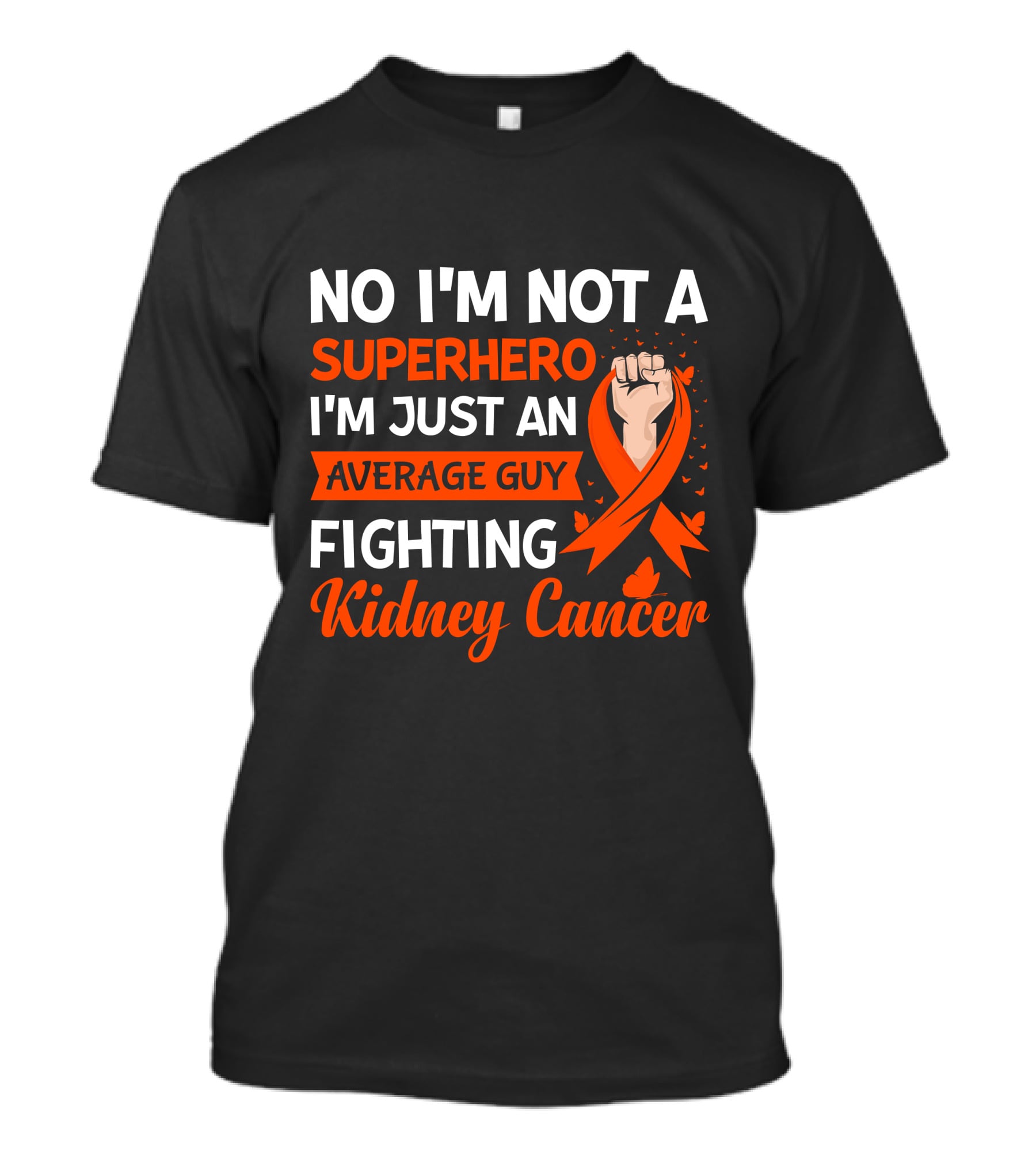 No I'm Not A Superhero I'm Just An Average Guy Fighting Kidney Cancer T-Shirt