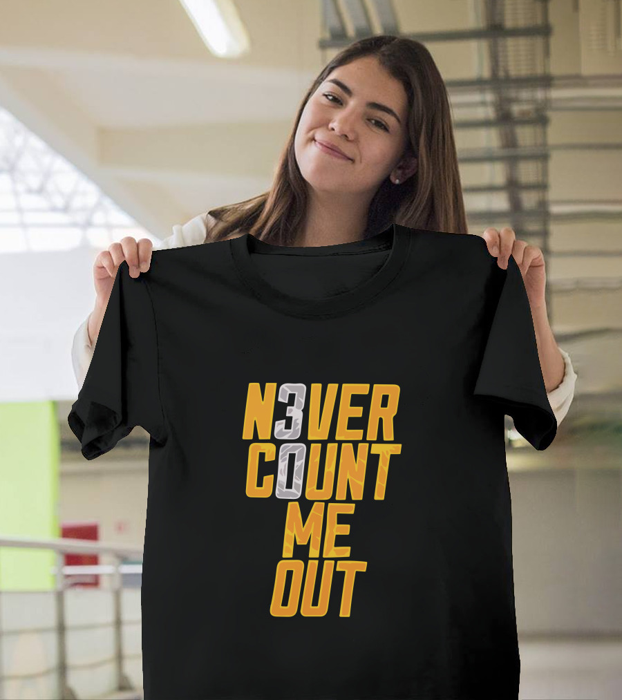 N3VER COUNT ME OUT 30 T-Shirt