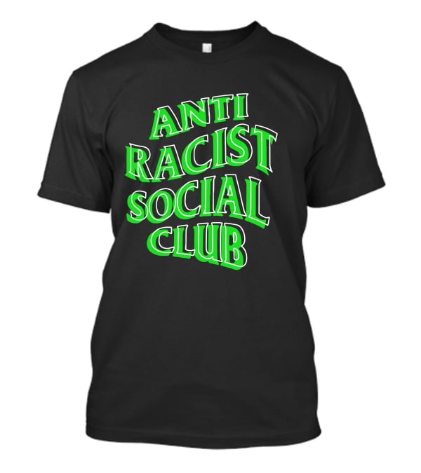 Anti Racist Social Club Green Text T-Shirt