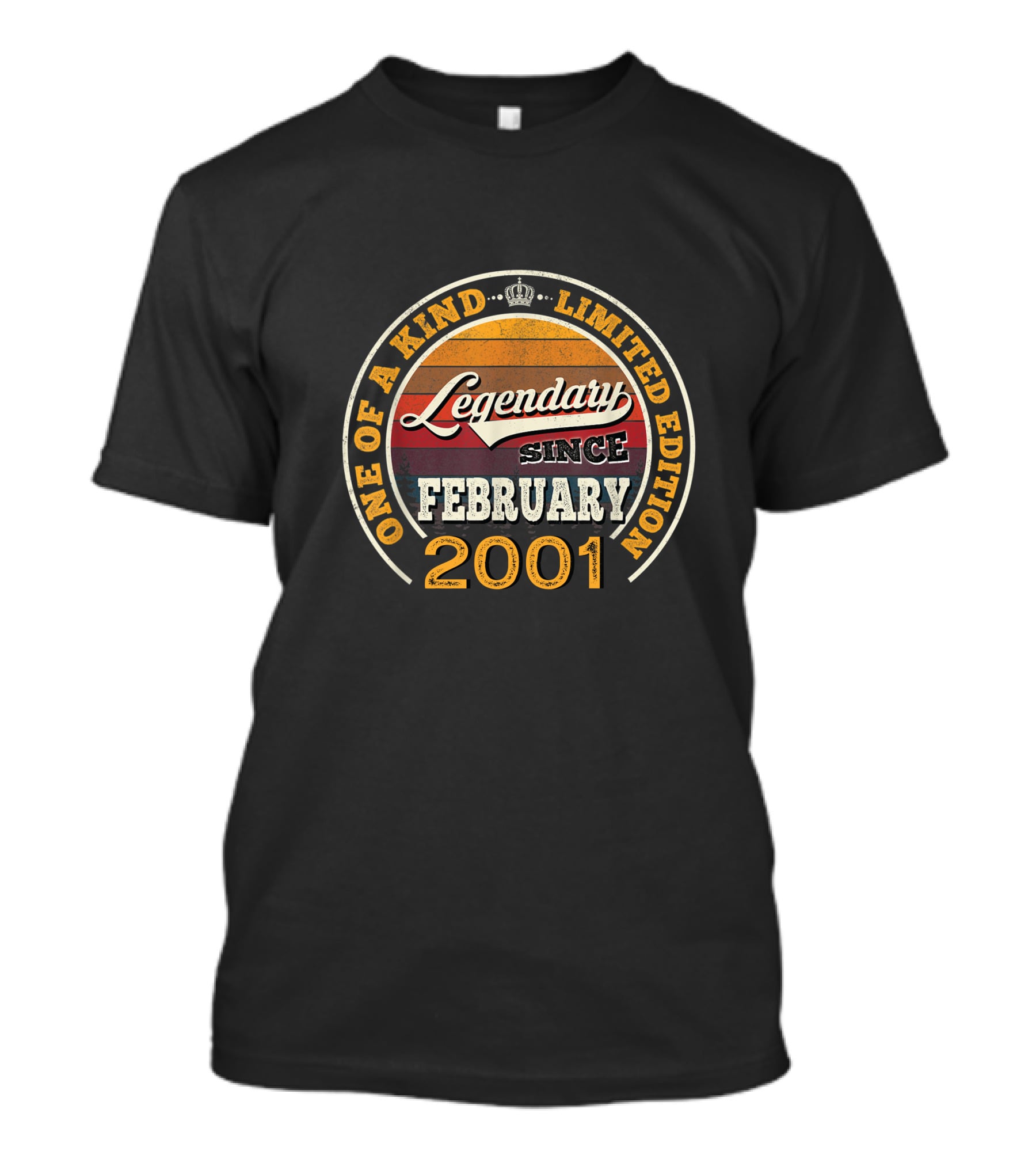 One Of A Kind Legendary Since February 2001 T-Shirt